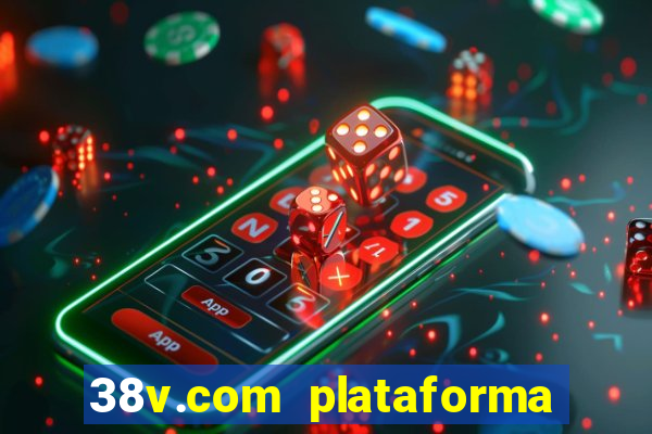 38v.com plataforma de jogos